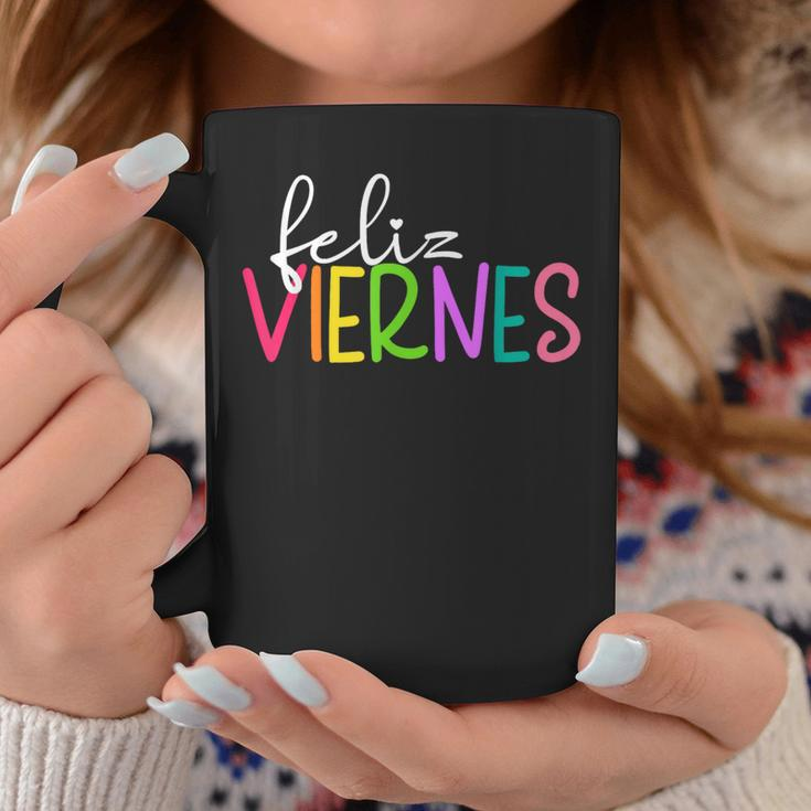 Feliz Viernes Happy Friday Spanish Teacher Friday Spanish Sp Coffee Mug Unique Gifts