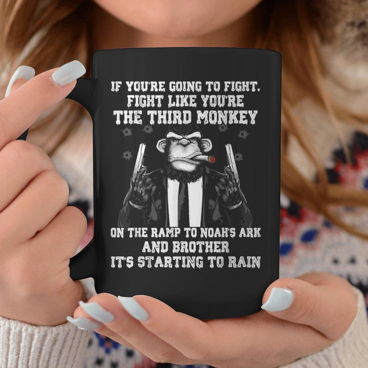 Fight Like The Third Monkey Monkey Coffee Mug Unique Gifts