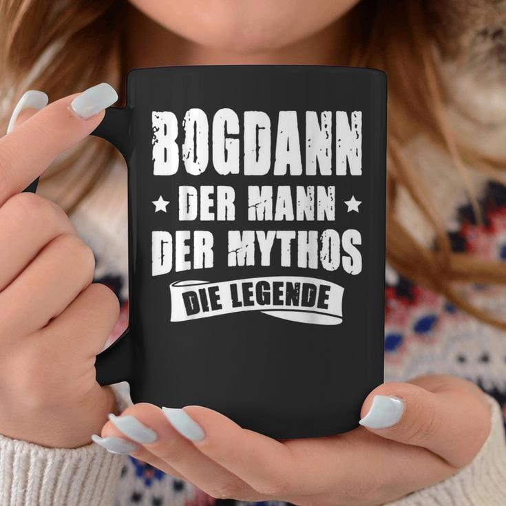 First Name Bogdan Der Mythos Die Legende Sayings German Tassen Lustige Geschenke