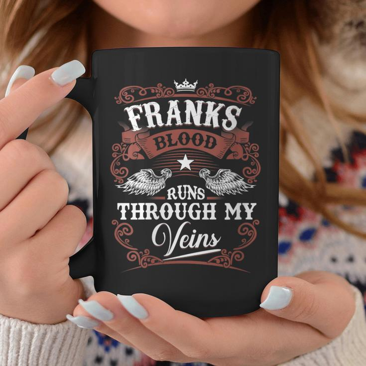 Franks Blood Runs Through My Veins Vintage Family Name Coffee Mug Funny Gifts