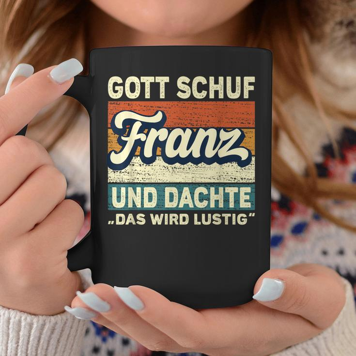 Franz Name Saying Gott Schuf Franz Tassen Lustige Geschenke