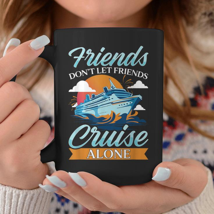 Friends Don't Cruise Alone Cruising Ship Matching Cute Coffee Mug Unique Gifts