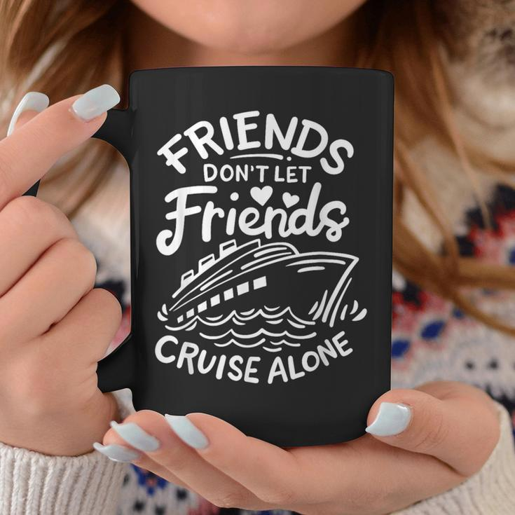 Friends Don't Let Friends Cruise Alone Cruise Ship Cruising Coffee Mug Personalized Gifts
