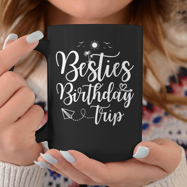 Besties Birthday Trip Matching Best Friend Vacation Coffee Mug Unique Gifts