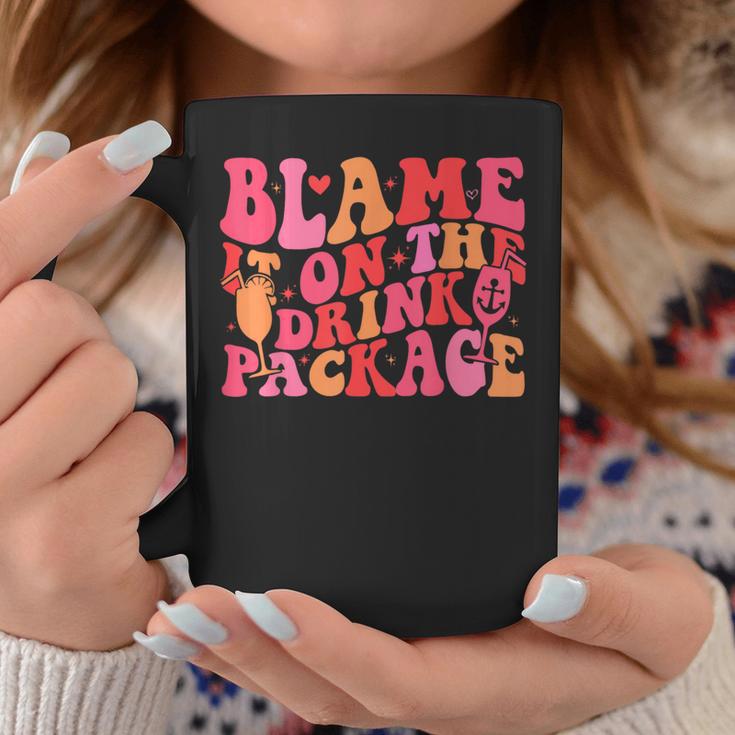 Cruise Matching Quote Blame It On The Drink Package Coffee Mug Unique Gifts