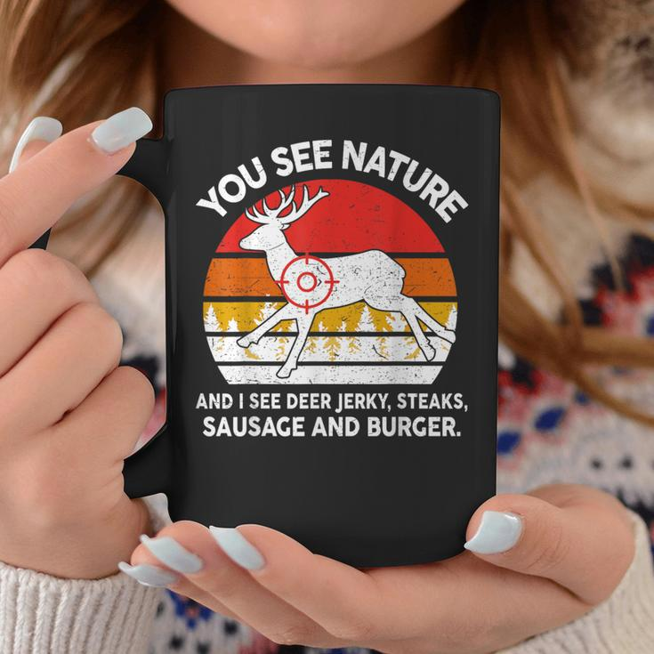 Dad Hunting- You See Nature I Steaks Hunter Deer Coffee Mug Unique Gifts