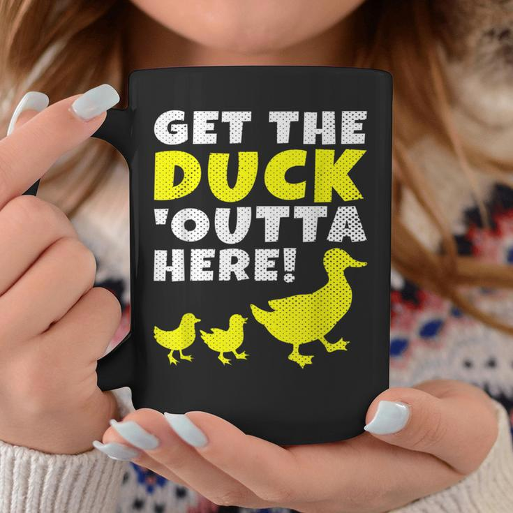 Get The Duck Outta Here Cute Animal Lover Coffee Mug Unique Gifts