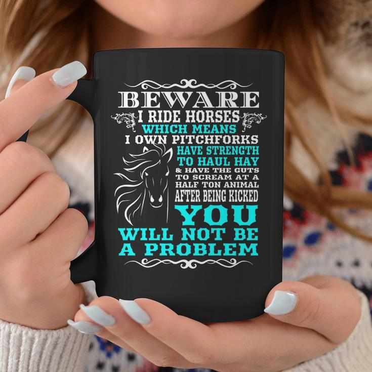 Horse Horse Lover Beware I Ride Horses Coffee Mug Unique Gifts