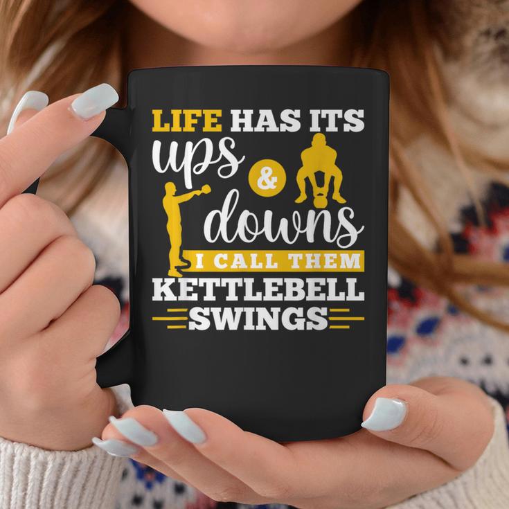 Life Has Its Ups And Downs Workout Kettle Bell Coffee Mug Unique Gifts