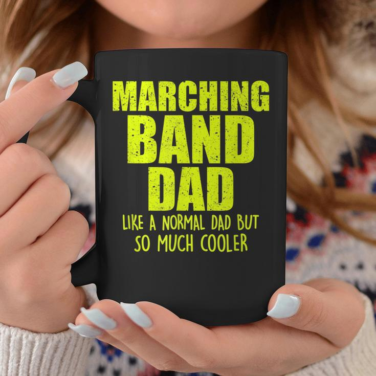 Marching Band Dad Like Normal But CoolerCoffee Mug Unique Gifts