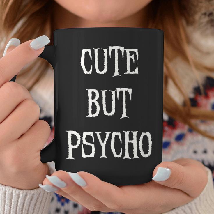 Sarcastic Humor Cute But Psycho Coffee Mug Unique Gifts