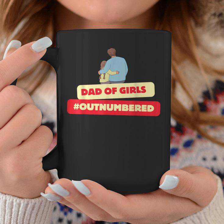 Saying Dad Of Girls Outnumbered Father Day Coffee Mug Unique Gifts