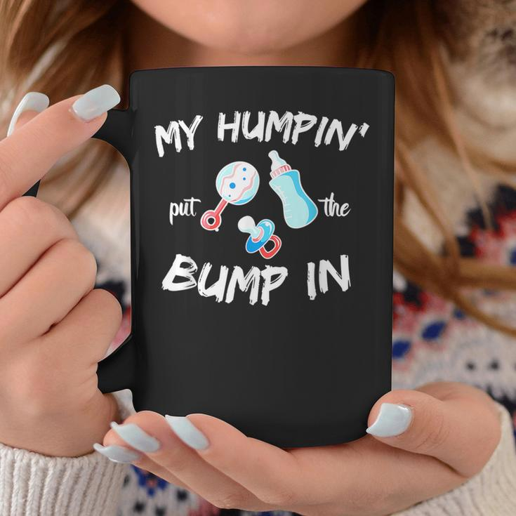 Soon To Be Dad My Humpin' Put The Bump In Coffee Mug Unique Gifts