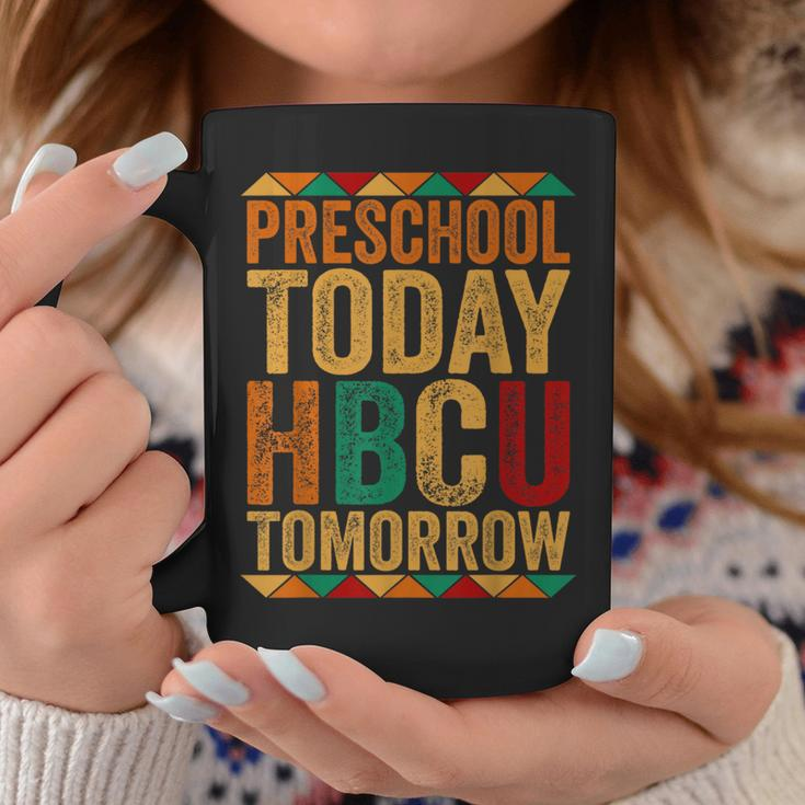 Future Hbcu College Student Preschool Today Hbcu Tomorrow Coffee Mug Funny Gifts