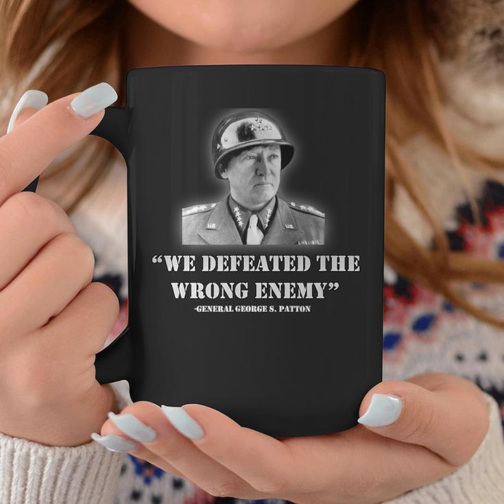 General George S Patton We Defeated The Wrong Enemy Quote Coffee Mug Unique Gifts