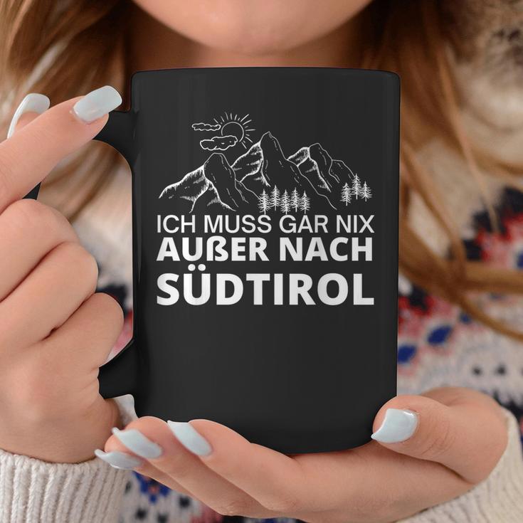 With German Text Ich Muss Gar Nix Außer Nach Südtirol Tassen Lustige Geschenke