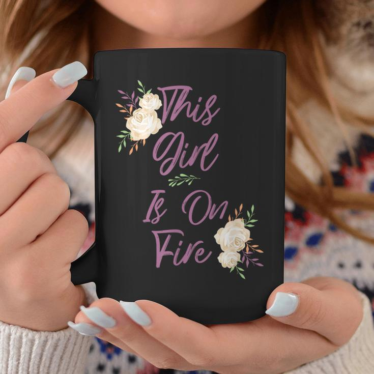 This Girl Is On Fire Beautiful Inspirational Quote Coffee Mug Unique Gifts