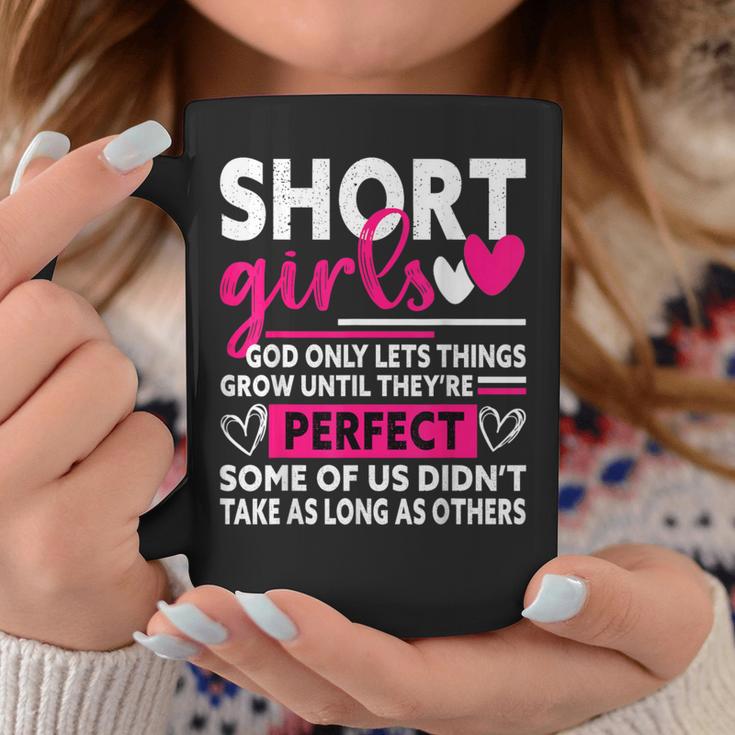 Short Girls God Only Lets Things Grow Short Cute Coffee Mug Unique Gifts