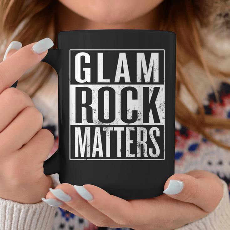 Glam Rock Matters Glam Rock Musician Glam Rocker Coffee Mug Unique Gifts