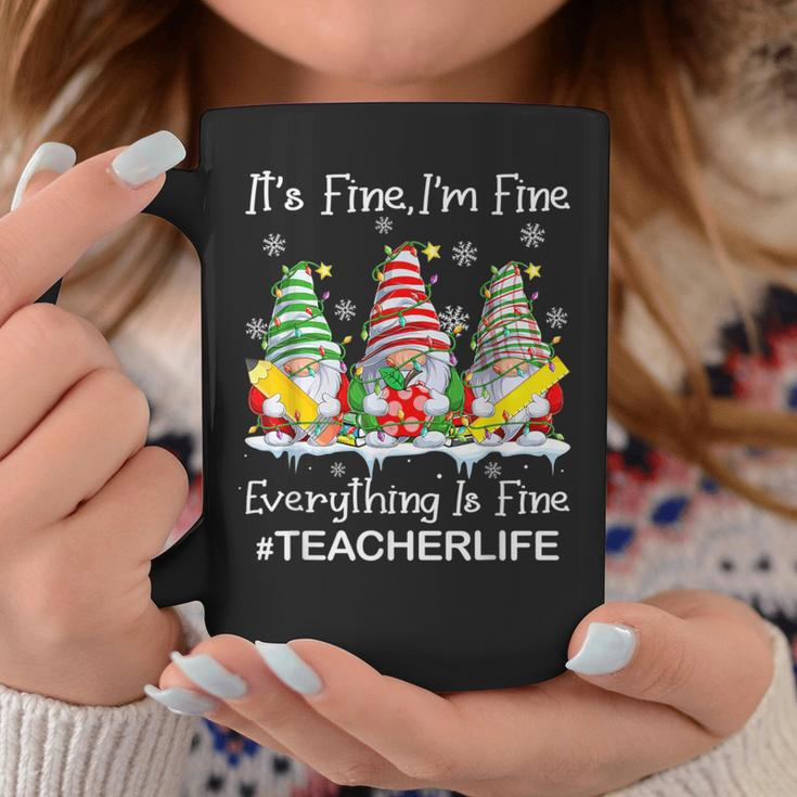 Gnome Xmas Its Fine I'm Fine Everything Is Fine Teacher Life Coffee Mug Unique Gifts