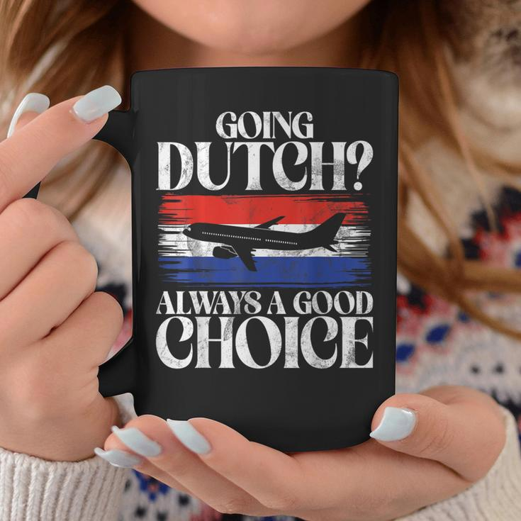 Going Dutch Always A Good Choice Dutch Coffee Mug Unique Gifts