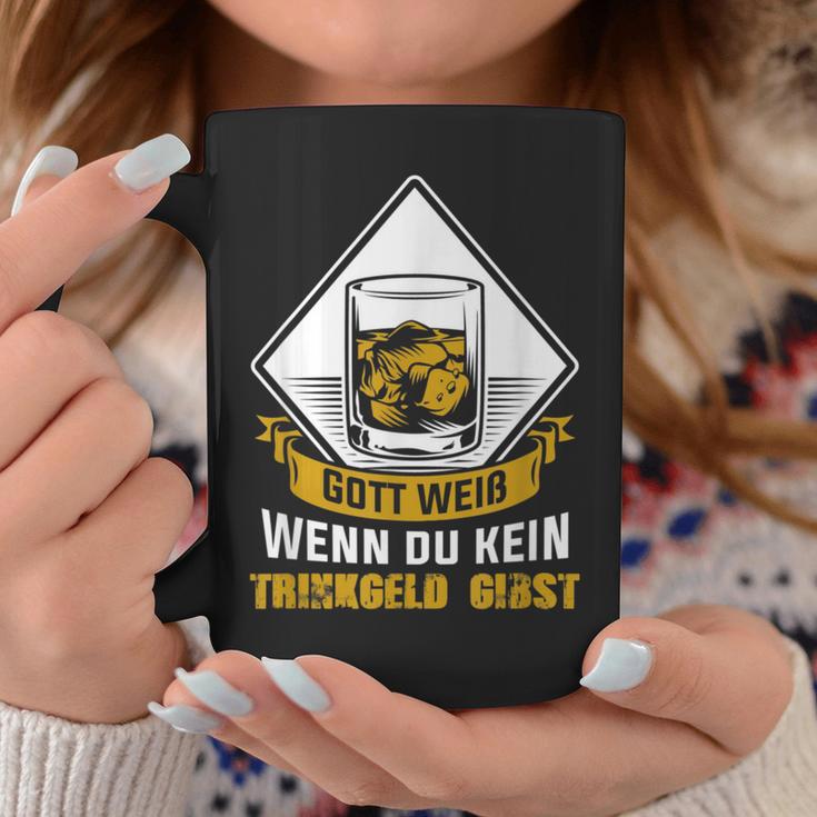 Gott Weiß Wenn Du Keine Trinkgeld Gibst Gott Weiß Wenn Du Keine Tr Tassen Lustige Geschenke