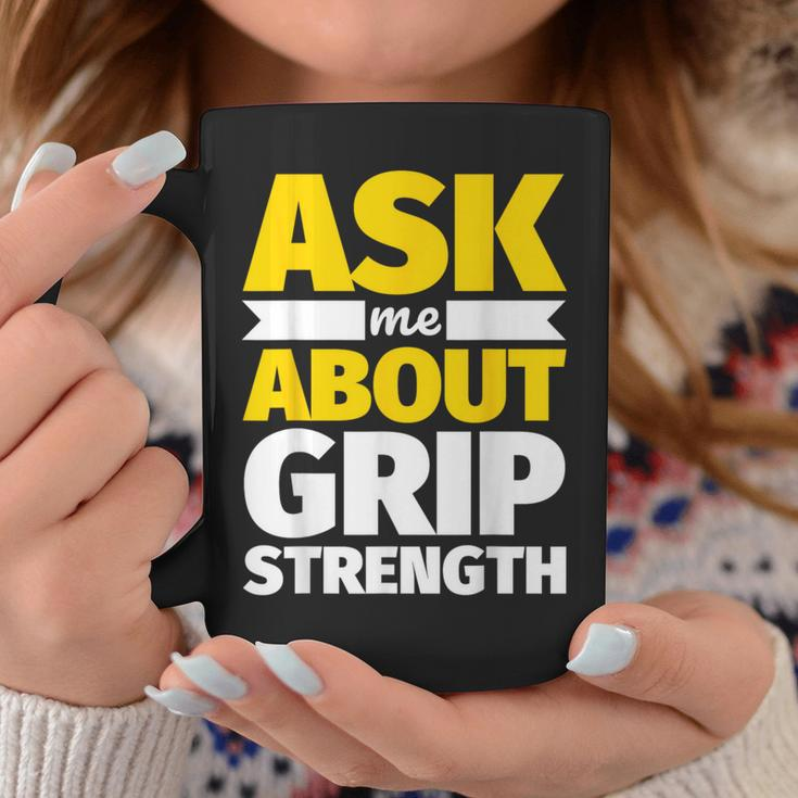 As Me About Grip Strength Weightlifting Coffee Mug Unique Gifts