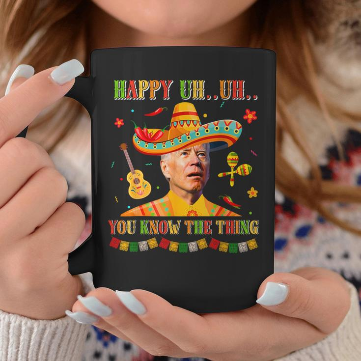 Happy Uh You Know The Thing Sombrero Joe Biden Cinco De Mayo Coffee Mug Unique Gifts