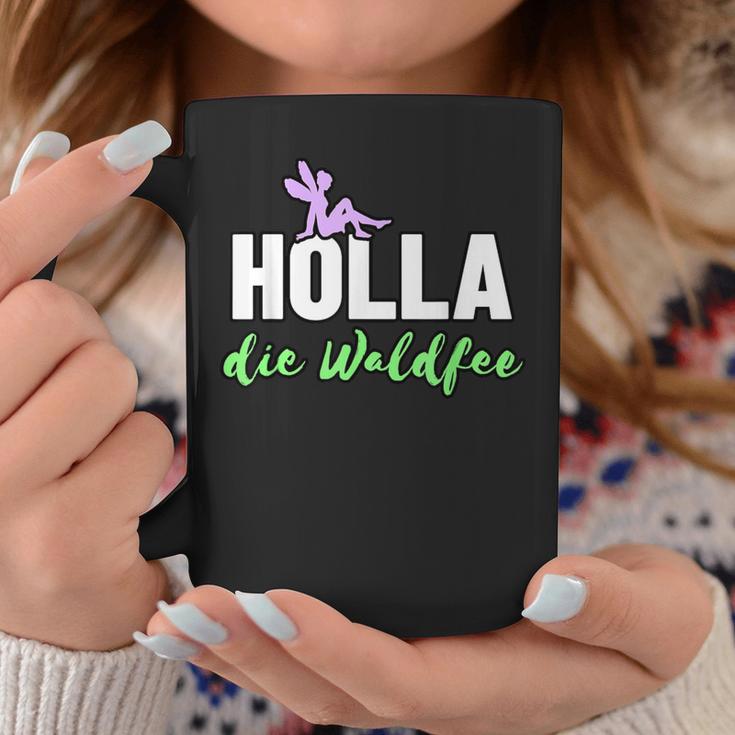 Holla Die Waldfee Tassen Lustige Geschenke