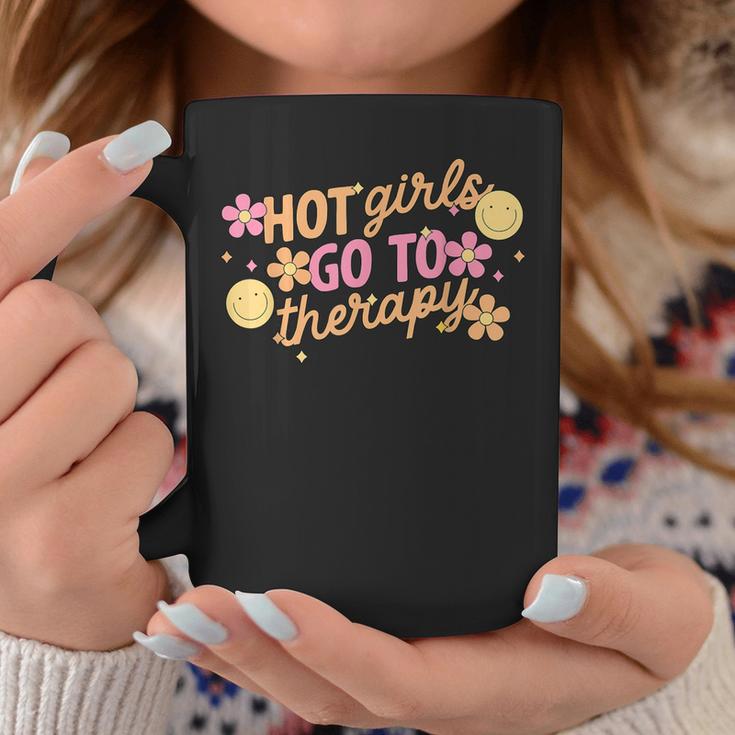 Hot Girls Go To Therapy Self Care For Women Coffee Mug Unique Gifts