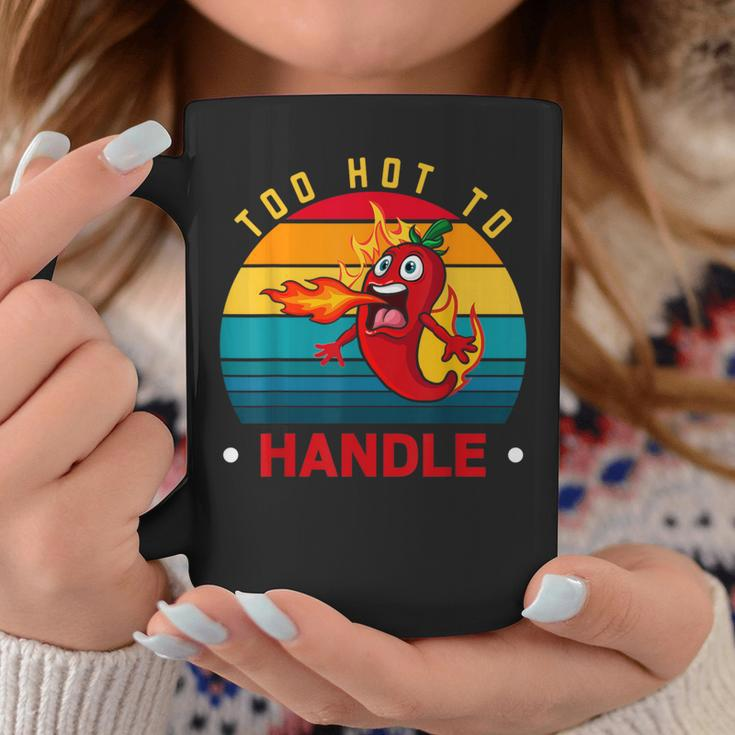 Too Hot To Handle Chili Pepper For Spicy Food Lovers Coffee Mug Unique Gifts