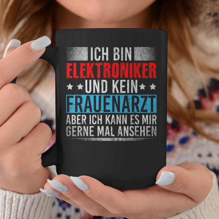 Ich Bin Elektroniker Und Kein Frauenarzt Handwerker German Tassen Lustige Geschenke