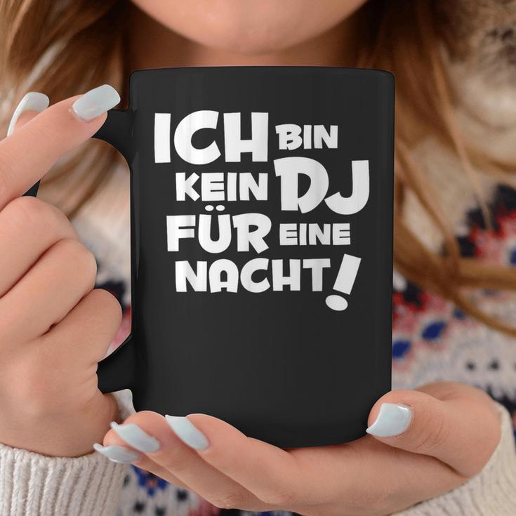 Ich Bin Kein Dj Für Eine Nacht Tassen Lustige Geschenke