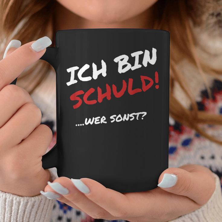 Ich Bin Schuld Wer Sonst Pechvogel Und Tollpatsch I' Tassen Lustige Geschenke