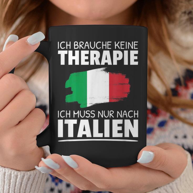 Ich Brauche Keine Therapie Ich Muss Nur Nach Italien Tassen Lustige Geschenke