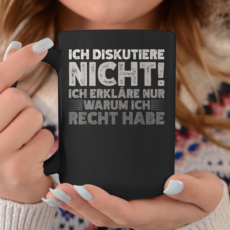 Ich Diskutiere Nicht Ich Erkläre Nur Warum Ich Rcht Habe Tassen Lustige Geschenke