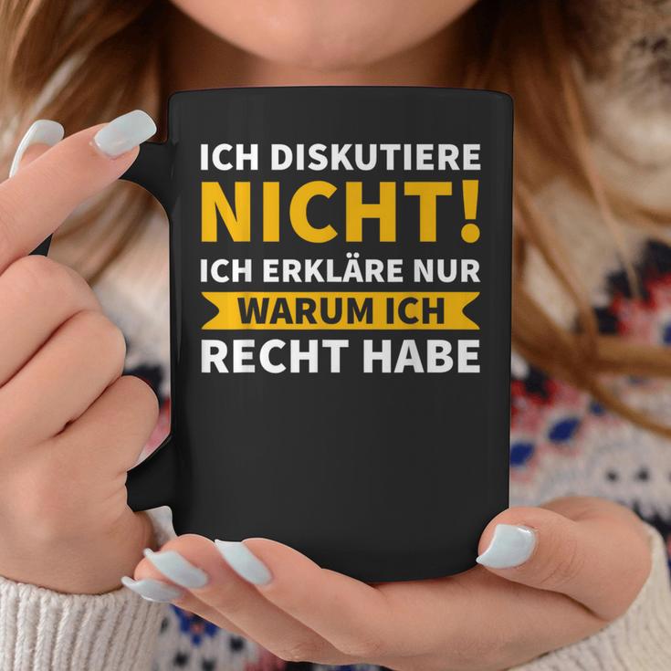 Ich Diskutiere Nicht, Ich Erkläre Nur Warum Ich Recht Habe Schwarzes Tassen Lustige Geschenke