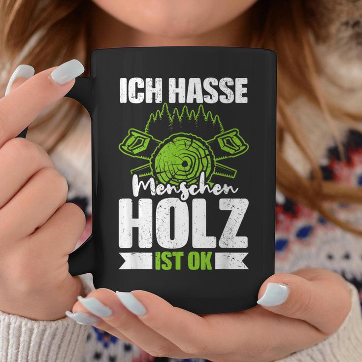 Ich Hasse Menschen Holz Ist Ok S Tassen Lustige Geschenke