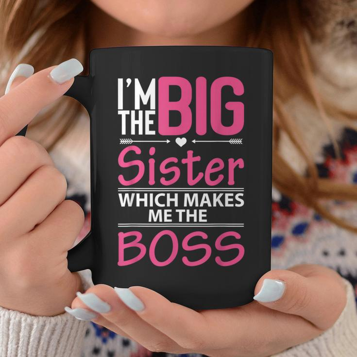 I'm The Big Sister Which Makes Me The Boss Girls Coffee Mug Unique Gifts