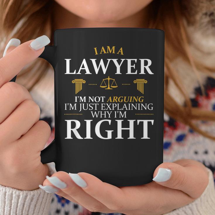 I'm Not Arguing I'm Just Explaining Why I'm Right Lawyer Coffee Mug Unique Gifts