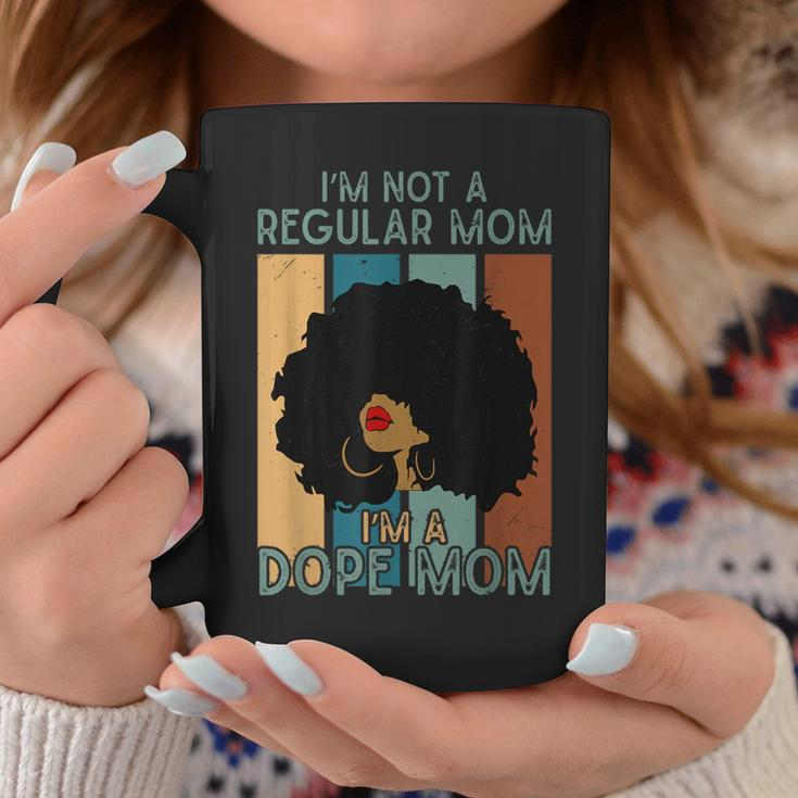 I'm Not A Regular Mom I'm A Dope Mom Dope Afro Black Queen Coffee Mug Personalized Gifts