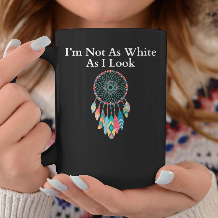 I'm Not As White As I Look Native American Heritage Day Coffee Mug Funny Gifts