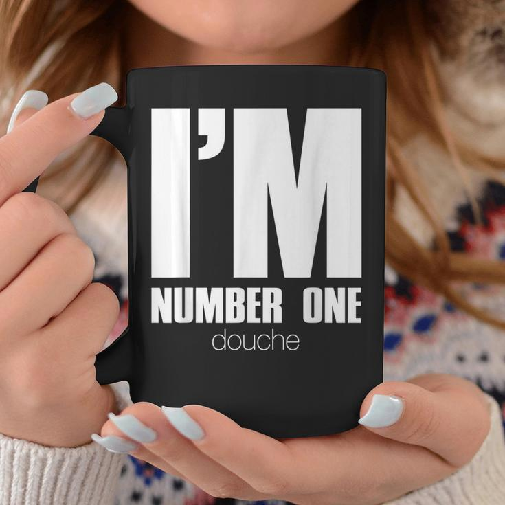 I'm Number One Douche It's A For Your Boss Coffee Mug Unique Gifts