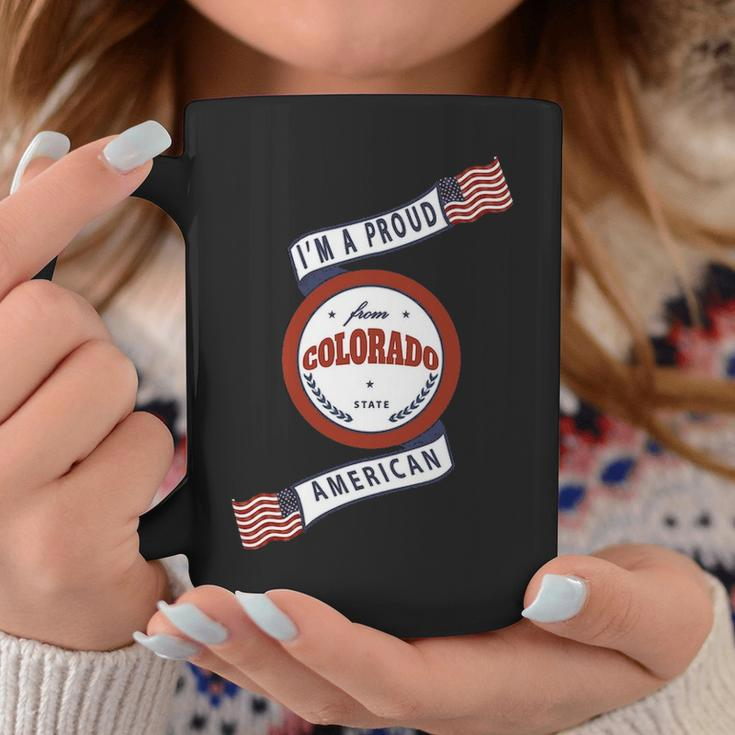 I'm A Proud American From Colorado State Coffee Mug Unique Gifts