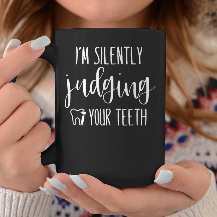 I'm Silently Judging Your Th Dental Hygienist & Dentist Coffee Mug Unique Gifts