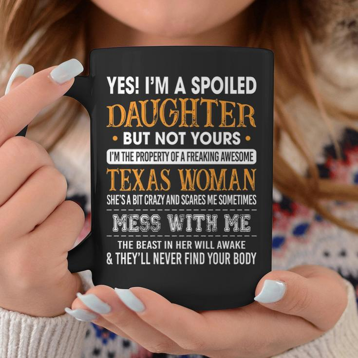 I'm A Spoiled Daughter Of A Texas Woman Girls Ls Coffee Mug Unique Gifts