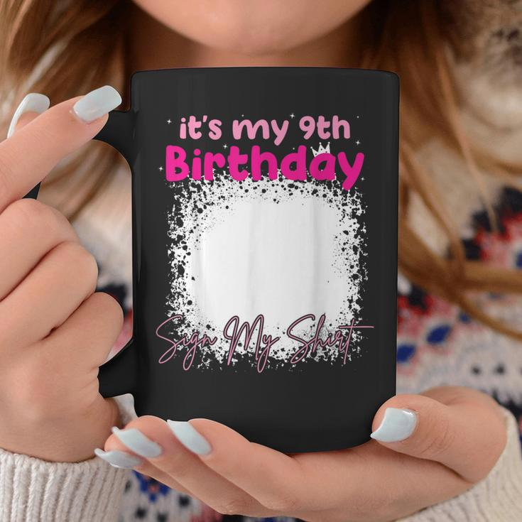 It's My 9Th Birthday Sign My Birthday For Girl Coffee Mug Unique Gifts