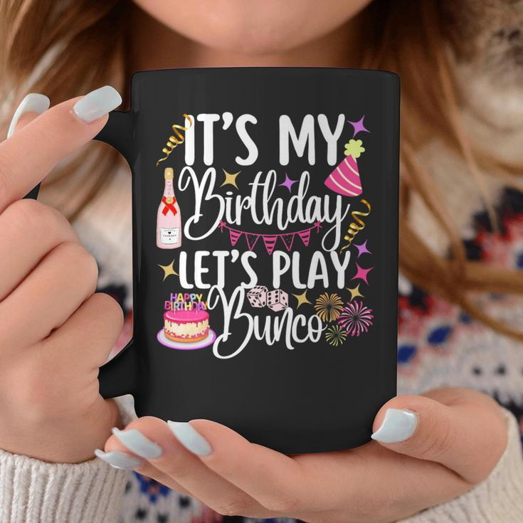 It's My Birthday Let's Play Bunco Player Party Dice Game Coffee Mug Unique Gifts