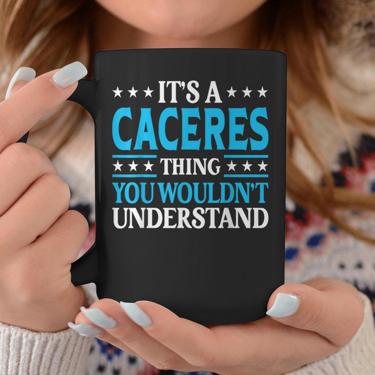 It's A Caceres Thing Surname Family Last Name Caceres Coffee Mug Funny Gifts