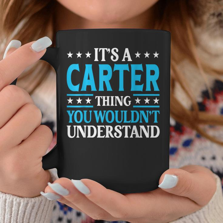 It's A Carter Thing Surname Family Last Name Carter Coffee Mug Funny Gifts